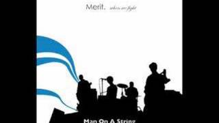 Watch Merit Man On A String video