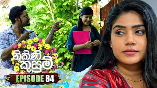 Nikini Kusum  | Episode 84 | 15th January 2024