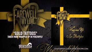 Watch Farewell My Love Gold Tattoos video