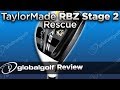 TaylorMade RBZ Stage 2 Rescue Review by GlobalGolf