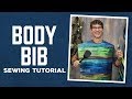 Make a Body Bib with Rob Appell of Man Sewing (Video Tutorial)