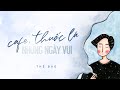 Thế Bảo - Cafe, Thuốc Lá & Những Ngày Vui (Official Lyric Video)