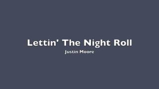 Watch Justin Moore Lettin The Night Roll video