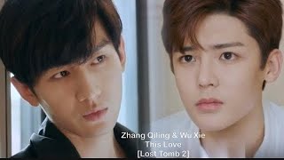 Zhang Qiling 张起灵 & Wu Xie 吴邪 [Lost Tomb 2] || This Love