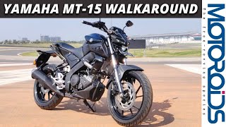 Yamaha MT-15 India Walkaround | Price, Features and Other Details | Motoroids