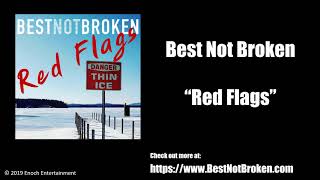 Red Flags (Official Single) - Best Not Broken