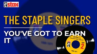 Watch Staple Singers Youve Got To Earn It Single Version video
