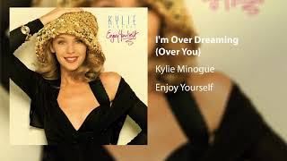 Watch Kylie Minogue Im Over Dreaming Over You video