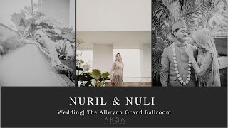 Nuril & Nuli Wedding at The Alwynn Grand Ballroom