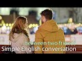 Simple English conversation between two friends