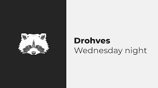 Drohves - Wednesday Night