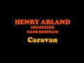 Henry Arland - Caravan