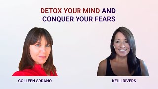 Detox Your Mind and Conquer Self-Doubt! Colleen Sodano