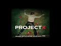 Project X OST - Ray Ban Vision