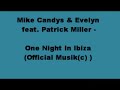 Mike Candys & Evelyn feat. Patrick Miller - One Ni