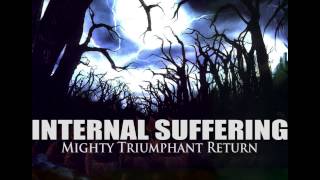 Watch Internal Suffering Mighty Triumphant Return video