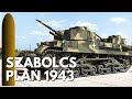 WW2 - Rebooting the Hungarian Army in 1943 - The Szabolcs Plan