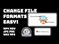 How To Change File Formats MP4 MOV x264 x265 JPG PNG MP3 WAV