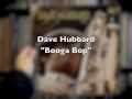 Dave Hubbard - Booga Bop
