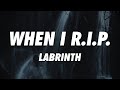 Labrinth - When I R.I.P. (Lyrics)