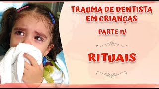 Trauma de Dentista em Crianças - Rituais - Com a Dra Carmem Silvia da Clinica Amai