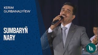 Kerim Gurbanalyýew - Sumbaryň nary (Konsert)