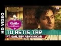 Tu Astis Tar | Coffee Ani Barach Kahi | Vaibbhav Tatwawdi & Prarthana Behere