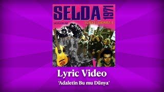 Selda Bağcan - Adaletin Bu mu Dünya (Lyric ) - Türkülerimiz 1