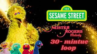 Sesame Street Mr Rogers Melody, 30 Minute Loop