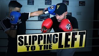 HOW TO SLIP TO THE LEFT IN BOXING