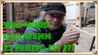 Was wird das, wenn es fertig ist ? | Gestockte Buche | Ein seltsames Projekt 1.Teil