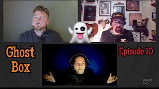 Ghost Box Live - Episode 10 - Have you ever seen a ghost?