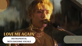 V  – Love Me Again (Instrumental With Backing Vocals) |Lyrics|