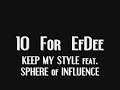 10 FOR EFDEE -- KEEP MY STYLE feat. SPHERE of INFLUENCE