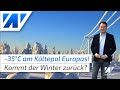 minus 35°C! Kälteschock in Europa: Der Winter lebt lokal noc...