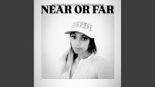 Near Or Far