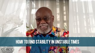 How to Find Stability in Unstable Times