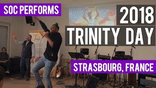 SOC Performance: Trinity Day 2018 (Strasbourg, France)