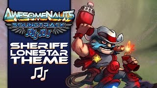 Awesomenauts Soundtrack - Sheriff Lonestar Theme Music Overdrive Version