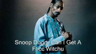 Watch Snoop Dogg Can I Get A Flicc Witchu video