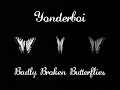 Yonderboi - Badly Broken Butterflies (Inofficial Video)