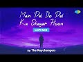 Main Pal Do Pal Ka Shayar Hoon | LoFi Mix | The Keychangers | Mukesh | Kabhi Kabhi | Sahir Ludhianvi