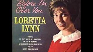 Watch Loretta Lynn Before Im Over You video