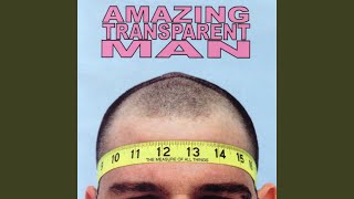 Watch Amazing Transparent Man A Simple Retort video