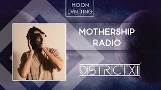 Mothership Radio Guest Mix #047: District 13