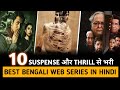 Top 10 Best Crime Thriller Bengali Web Series In Hindi 2021 /// Best Bengali Web Series Hindi 2021