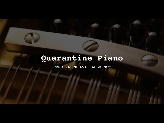 Quarantine Piano - Free Piano Day Kontakt Patch