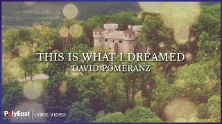 Watch David Pomeranz This Is What I Dreamed video