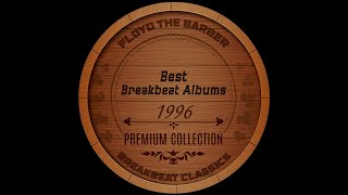 Best Old Shool Breakbeat Albums 1996 Part 1 (Big Beat Mix)