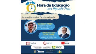 Maurício José S. Cunha | Semana Nacional da Família na Escola | Hora da Educação com Marcelo Feres